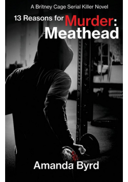 13 Reasons for Murder Meathead