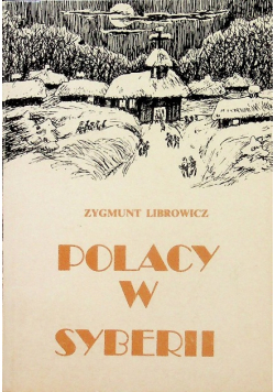 Polacy w Syberii reprint z 1884 r.