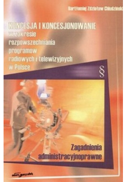Koncesja i koncesjonowanie w zakresie rozpowszechniania programów
