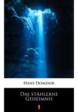 Das stählerne Geheimnis