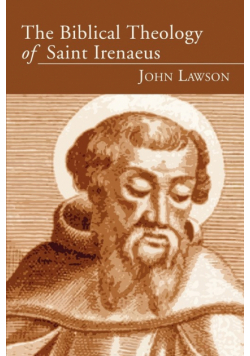 The Biblical Theology of Saint Irenaeus