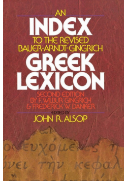An Index to the Revised Bauer-Arndt-Gingrich Greek Lexicon