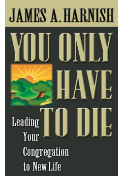 You Only Have to Die
