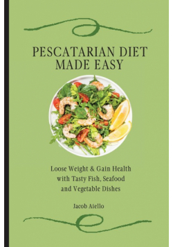Pescatarian Diet Made Easy