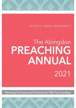 Abingdon Preaching Annual 2021
