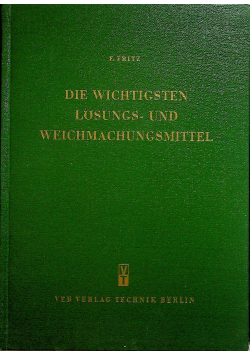 Die wichtigsten losungs und weichmachungsmittel