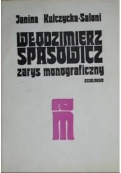 Włodzimierz Spasowicz zarys monograficzny