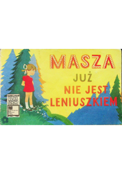 Masza już nie jest leniuszkiem