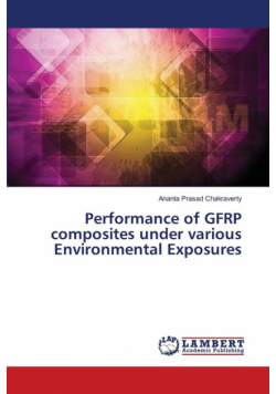 Performance of GFRP composites under various Environmental Exposures