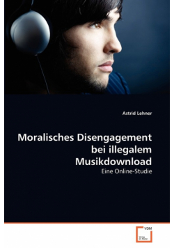 Moralisches Disengagement bei illegalem Musikdownload