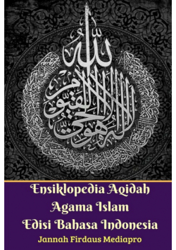 Ensiklopedia Aqidah Agama Islam Edisi Bahasa Indonesia