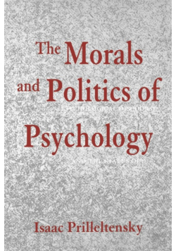 The Morals and Politics of Psychology