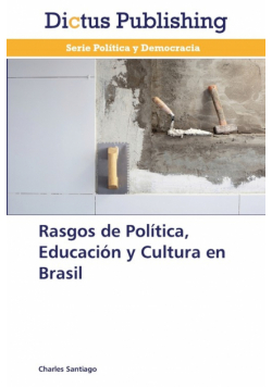 Rasgos de Política, Educación y Cultura en Brasil