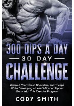 300 Dips a Day 30 Day Challenge