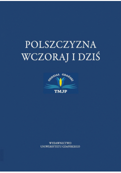 Polszczyzna wczoraj i dziś