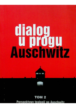 Dialog u progu Auschwitz Tom 2