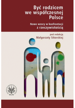 Być rodzicem we współczesnej Polsce