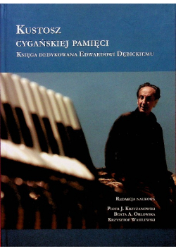 Kustosz cygańskiej pamięci