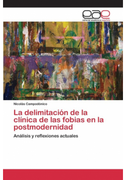 La delimitación de la clínica de las fobias en la postmodernidad