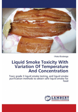 Liquid Smoke Toxicity With Variation Of Temperature And Concentration