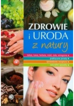 Zdrowie i uroda z natury