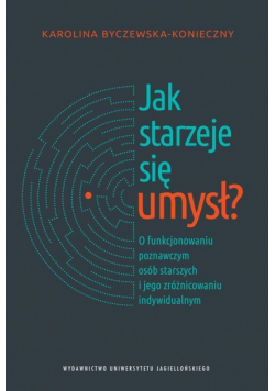 Jak starzeje się umysł?