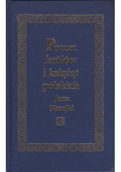 Poczet królów i książąt polskich Jana Matejki