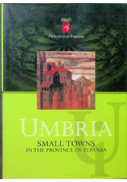 Umbria Small Towns in the Province of Perugia
