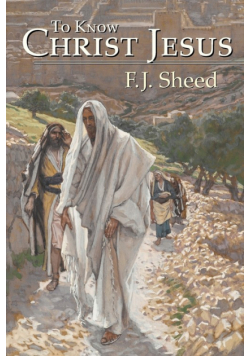 To Know Christ Jesus