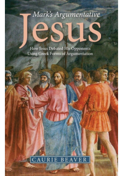 Mark's Argumentative Jesus