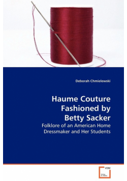 Haume Couture Fashioned by Betty Sacker