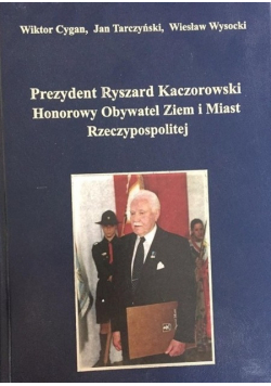Prezydent Ryszard Kaczorowski Honorowy Obywatel