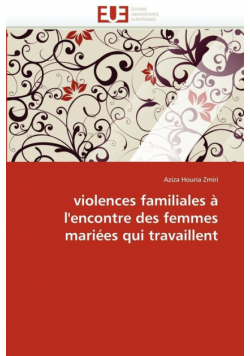 Violences familiales à l'encontre des femmes mariées qui travaillent