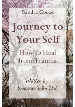 Journey to Your Self-How to Heal from Trauma