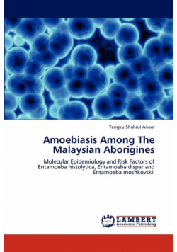 Amoebiasis Among the Malaysian Aborigines