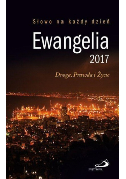 Ewangelia 2017 Droga Prawda i Życie