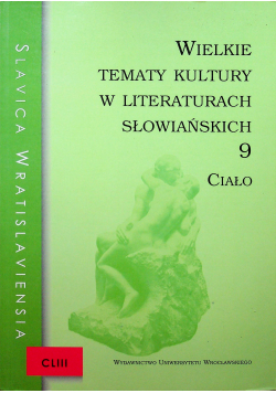Wielkie tematy kultury w literaturach słowiańskich 9 Ciało