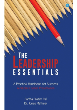 The Leadership Essentials - A Practical Handbook for Success