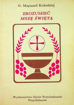Rozumieć Mszę Świętą