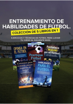 Entrenamiento de Habilidades de Fútbol. Colección de 5 libros en 1