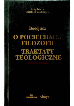 O pocieszeniach filozofii traktaty teologiczne