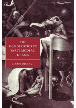 The Homoerotics of Early Modern Drama