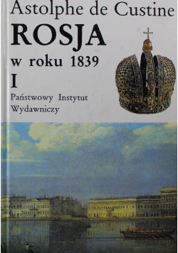 Rosja w roku 1839 tom 1