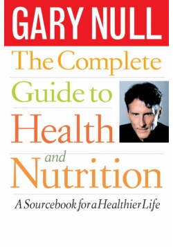 The Complete Guide to Health and Nutrition