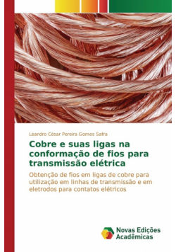 Cobre e suas ligas na conformação de fios para transmissão elétrica