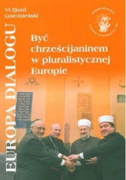 Być chrześcijaninem w pluralistycznej  Europie