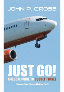 Just Go! A Global Guide to Budget Travel