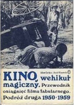 Kino wehikuł magiczny Przewodnik osiągnięć filmu fabularnego Podróż druga
