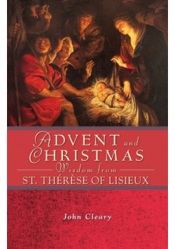Advent Christmas Wisdom St Therese of Li