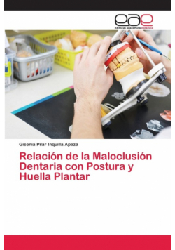 Relación de la Maloclusión Dentaria con Postura y Huella Plantar